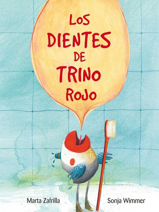 Title details for Los dientes de Trino Rojo (Chirpy Charlie's Teeth) by Marta Zafrilla - Available